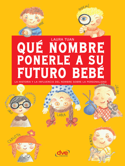 Title details for Qué nombre ponerle a su futuro bebé by Laura Tuan - Available